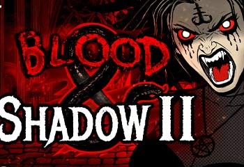 Blood and Shadow 2